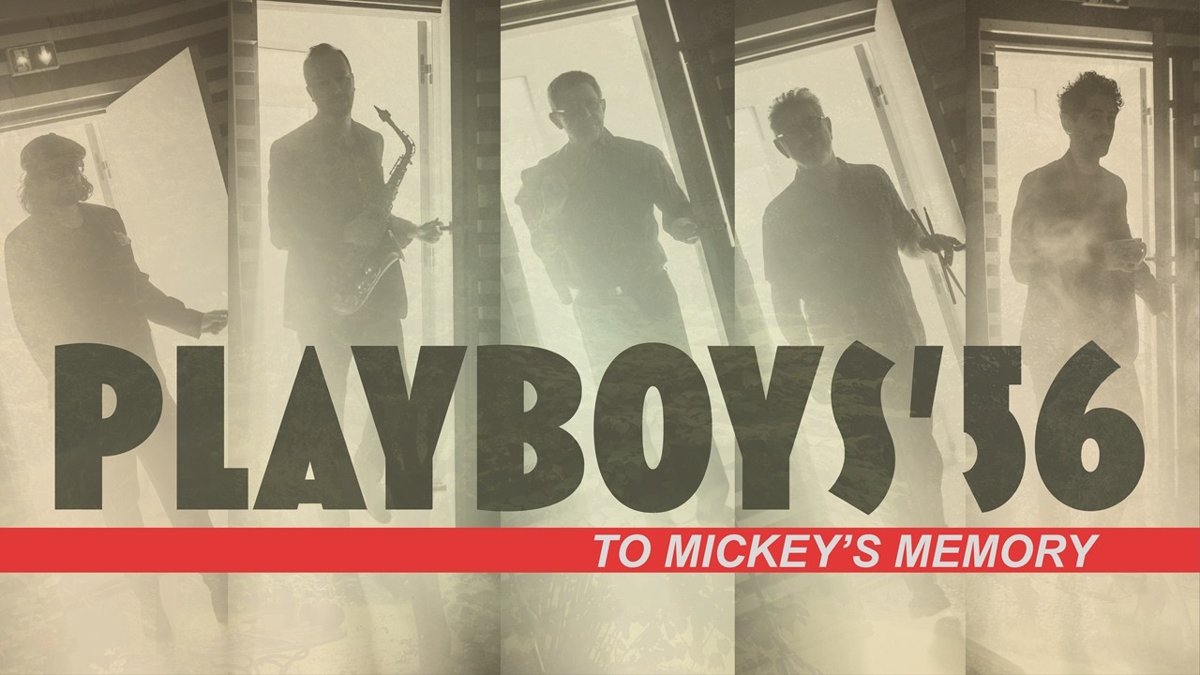 PLAYBOYS ’56 / To Mickey’s Memory
