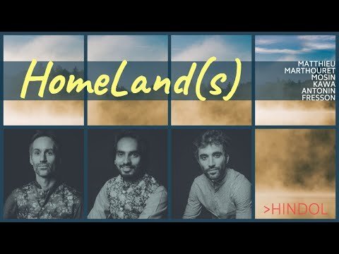 HomeLand(s) – Hindol – Live in Paris