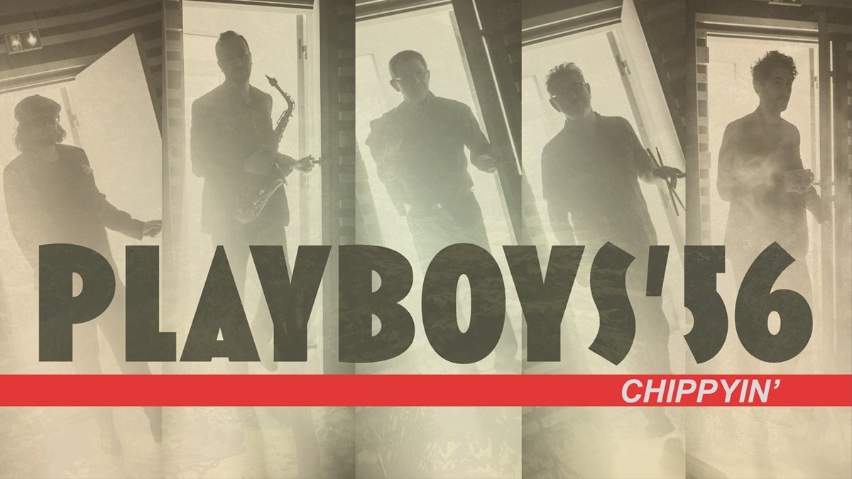 PLAYBOYS ’56 / Chippyin’