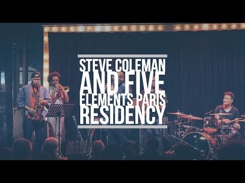 Steve Coleman and Five Elements Improv with Matt Mitchell at La Petite Halle Paris Residency